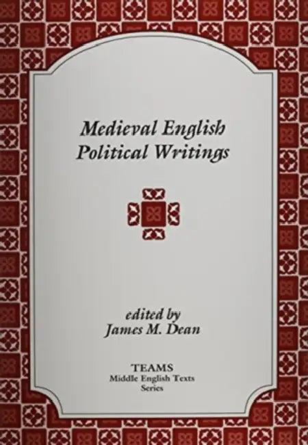 Medieval English Political Writings by James M. Dean