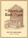 American Reed Organ and the Harmonium by Robert F. Gellerman