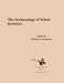 The Archaeology of Tribal Societies by William A. Parkinson