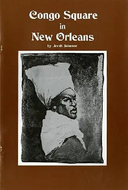 Congo Square in New Orleans by Jerah Johnson