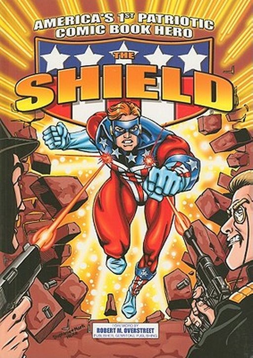The Shield: America's 1st Patriotic Comic Book Hero by Robert M. Overstreet