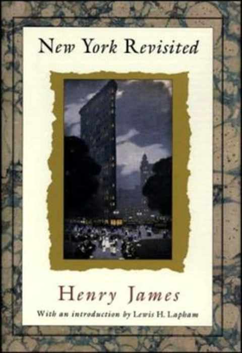 New York Revisited by Henry James