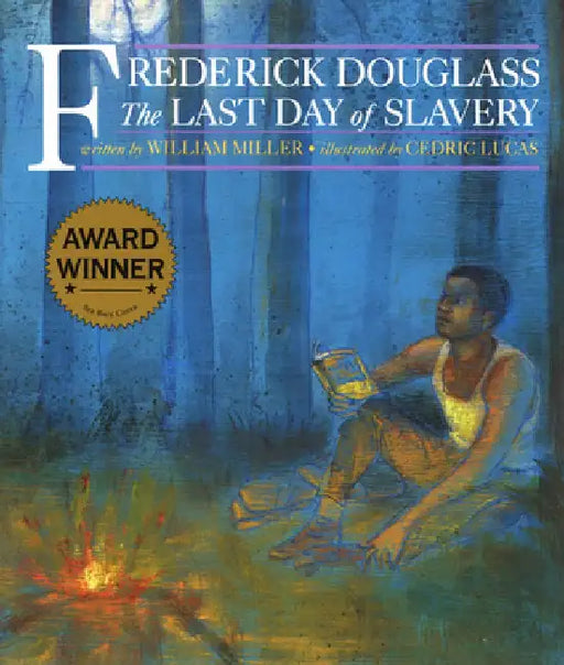 Frederick Douglass: The Last Day of Slavery by William Miller
