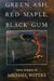 Green Ash, Red Maple, Black Gum by Michael Waters