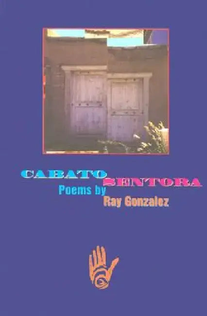 Cabato Sentora by Ray Gonzalez