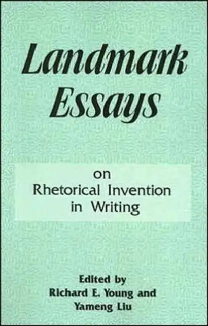 Landmark Essays on Rhetorical Invention in Writing by R. Young