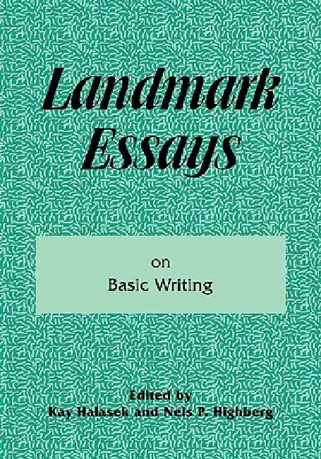 Landmark Essays on Basic Writing by Kay Halasek