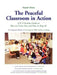 The Peaceful Classroom in Action: A K-6 Activity Guide on How to Create One and How to Keep It! by Naomi Drew