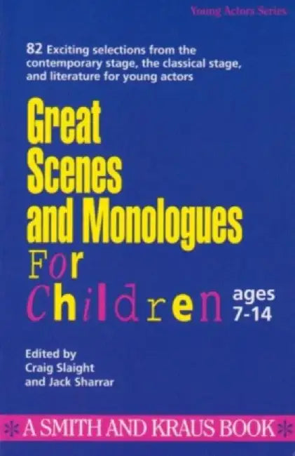 Great Scenes and Monologues for Children by Craig Slaight