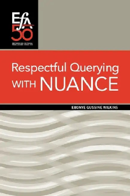 Respectful Querying with NUANCE by Ebonye Gussine Wilkins