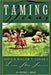 Taming Texas by Stephen L. Moore