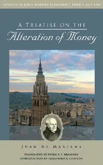 A Treatise on the Alteration of Money by Juan De Mariana