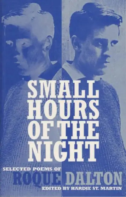 Small Hours of the Night: Selected Poems of Roque Dalton by Roque Dalton, Hardie St Martin, Jonathan Cohen