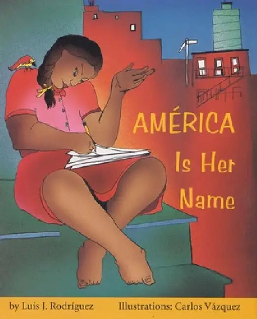 América Is Her Name by Luis J. Rodriguez, Luis J. Rodríguez