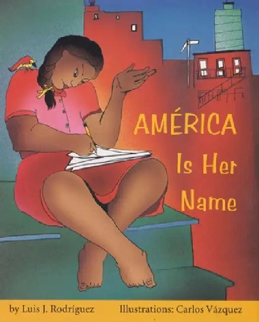 América Is Her Name by Luis J. Rodriguez, Luis J. Rodríguez