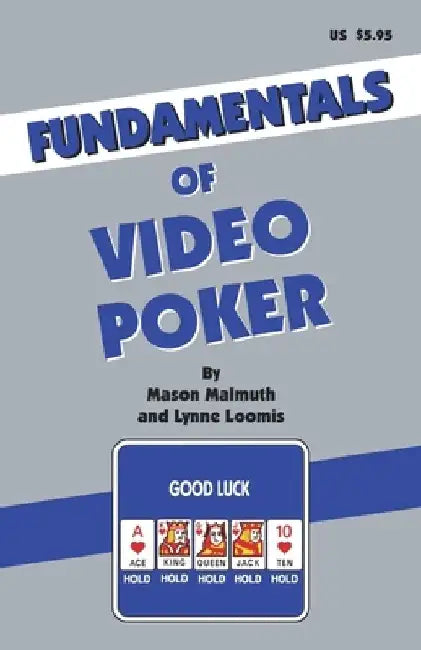 Fundamentals of Video Poker by Lynne Loomis