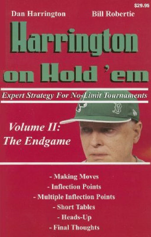 Harrington on Hold 'em: Expert Strategy for No-Limit Tournaments; Volume II: the Endgame by Bill Robertie