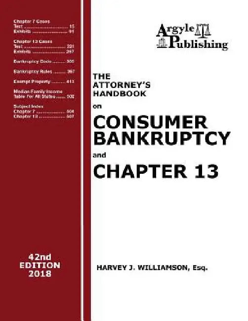 2018 Attorney's Handbook on Consumer Bankruptcy and Chapter 13 by Harvey J. Williamson