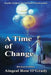 A Time of Change: Akashic Guidance for Spiritual Transformation by Aingeal Rose Ogrady