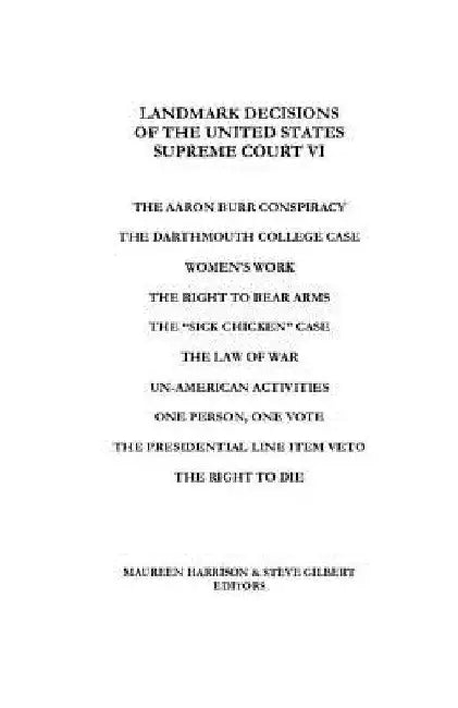 Landmark Decisions of the United States Supreme Court VI by Steve Gilbert