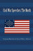 Civil War Speeches: The North by Steve Gilbert