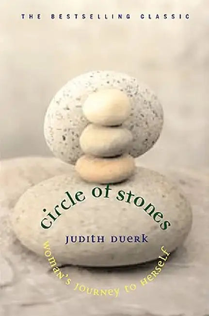 Circle of Stones: Woman's Journey to Herself by Judith Duerk
