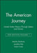 The American Journey: United States History Through Letters and Diaries, Volume 1 by Marsha Markman