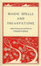 Magic Spells and Incantations by Elizabeth Pepper