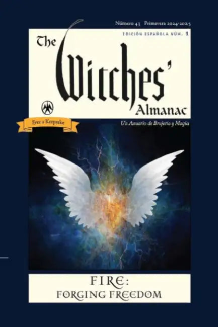 Un Anuario de Brujería Y Magia (the Witches' Almanac Spanish Edition): Número 43 Primavera 2024 - 2025 by Theitic, José Justiniani