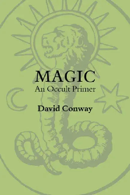 Magic: An Occult Primer by David Conway