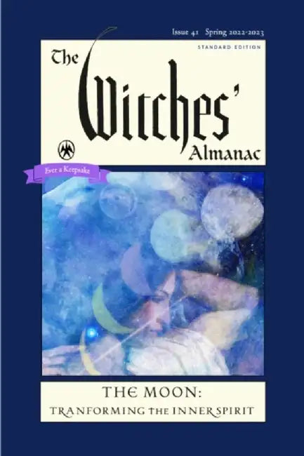 The Witches' Almanac 2022-2023 Standard Edition Issue 41: The Moon -- Transforming the Inner Spirit by Andrew Theitic