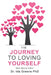 The Journey To Loving Yourself by Ph. D. Ida Greene