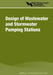 Design of Wastewater and Stormwater Pumping Stations - Mop Fd-4 by Water Environment Federation (Wef)