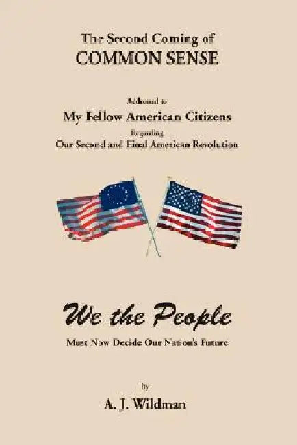 The Second Coming of Common Sense by A. J. Wildman