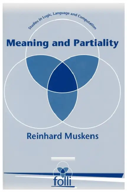 Meaning and Partiality by Reinhard Muskens