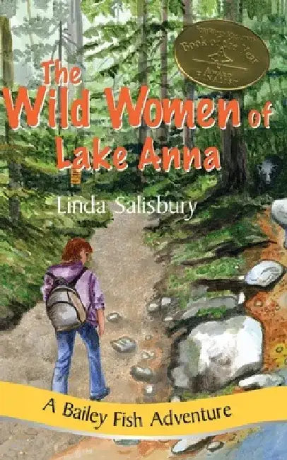 The Wild Women of Lake Anna: A Bailey Fish Adventure by Linda G. Salisbury
