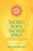 Sacred Body, Sacred Spirit: A Personal Guide to the Wisdom of Yoga and Tantra by Ramesh Bjonnes