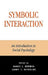 Symbolic Interaction: An Introduction to Social Psychology by Nancy J. Herman, Larry T. Reynolds, Patricia a. Adler