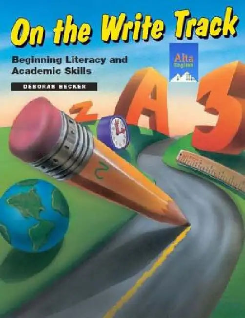 On the Write Track: Beginning Literacy and Academic Skills by Deborah Becker