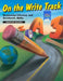 On the Write Track: Beginning Literacy and Academic Skills by Deborah Becker