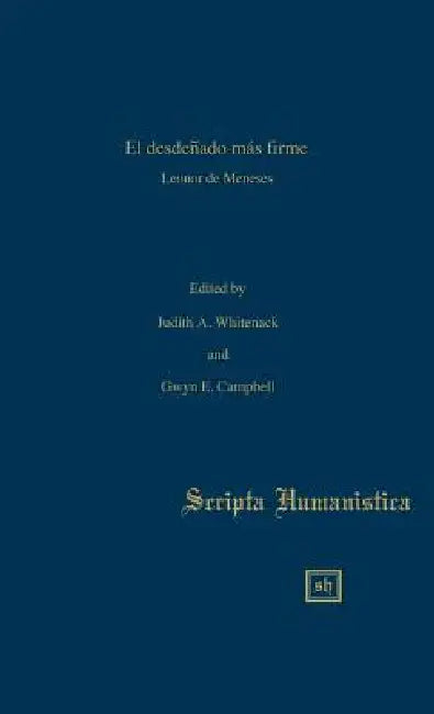 El Desdeñado Más Firme by Judith A. Whitenack