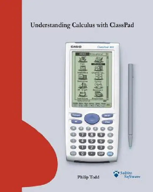 Understanding Calculus with ClassPad by Philip H. Todd