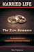 Married Life: The True Romance by May Edginton