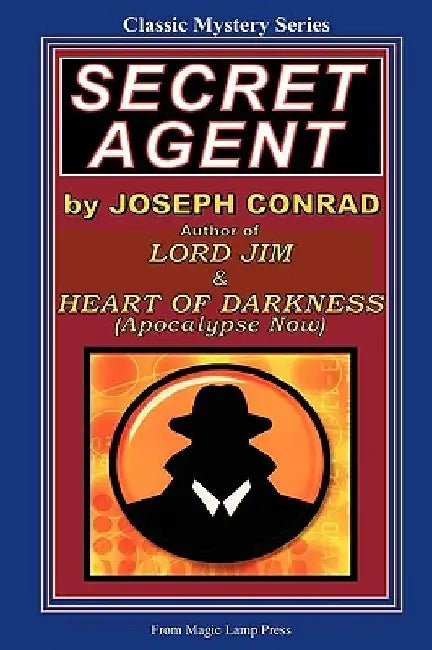 Secret Agent: A Magic Lamp Classic Mystery by Joseph Conrad