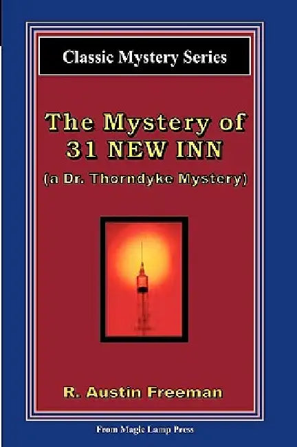 The Mystery Of 31 New Inn: A Dr. Thorndyke Mystery by R. Austin Freeman