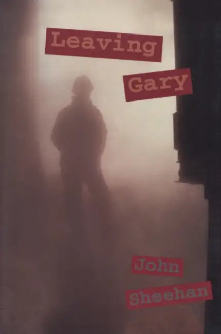 Leaving Gary by John Sheehan