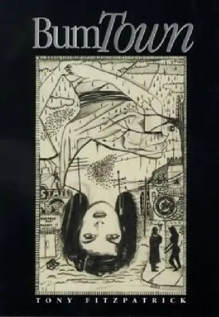 Bum Town by Tony Fitzpatrick, Stuart Hood