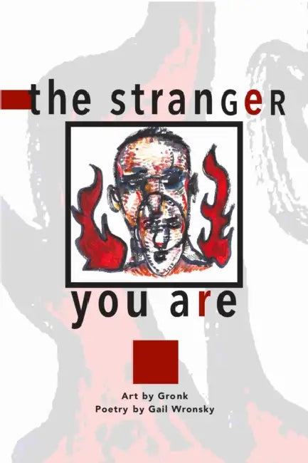 Stranger You Are by Gail Wronsky, Gronk