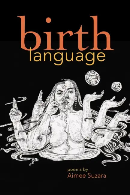 Birth Language: Poems by Aimee Suzara
