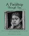 A Fieldtrip Through Time: For Grades 1-3 by Davina R. Twobears, Madeline Zara Canada Brandt, Nevada Coy
